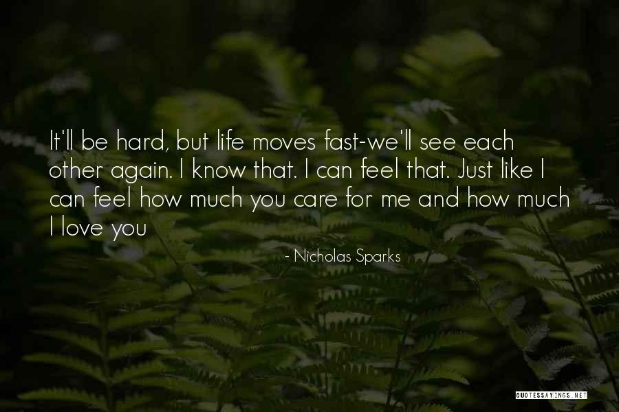 How Hard Life Can Be Quotes By Nicholas Sparks