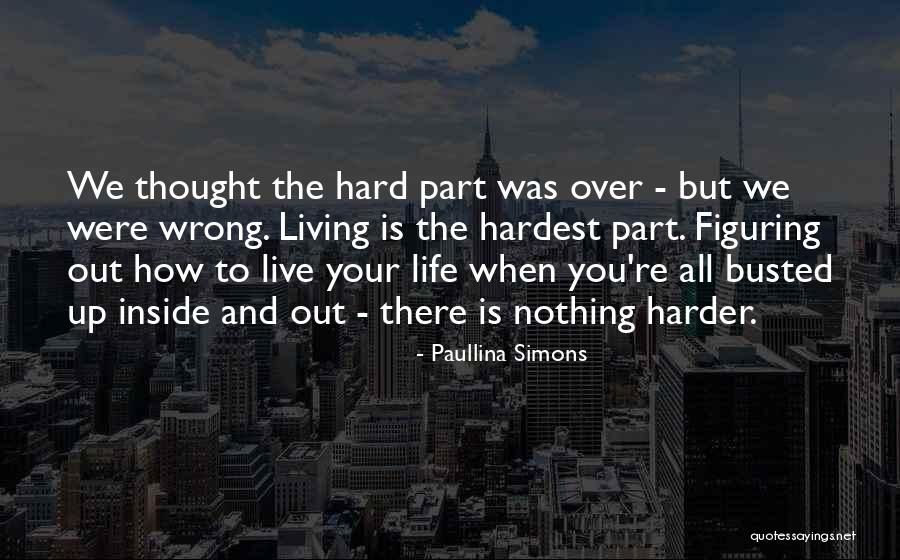 How Hard Life Quotes By Paullina Simons