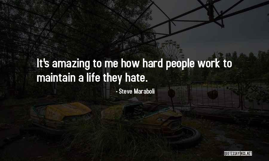 How Hard Life Quotes By Steve Maraboli