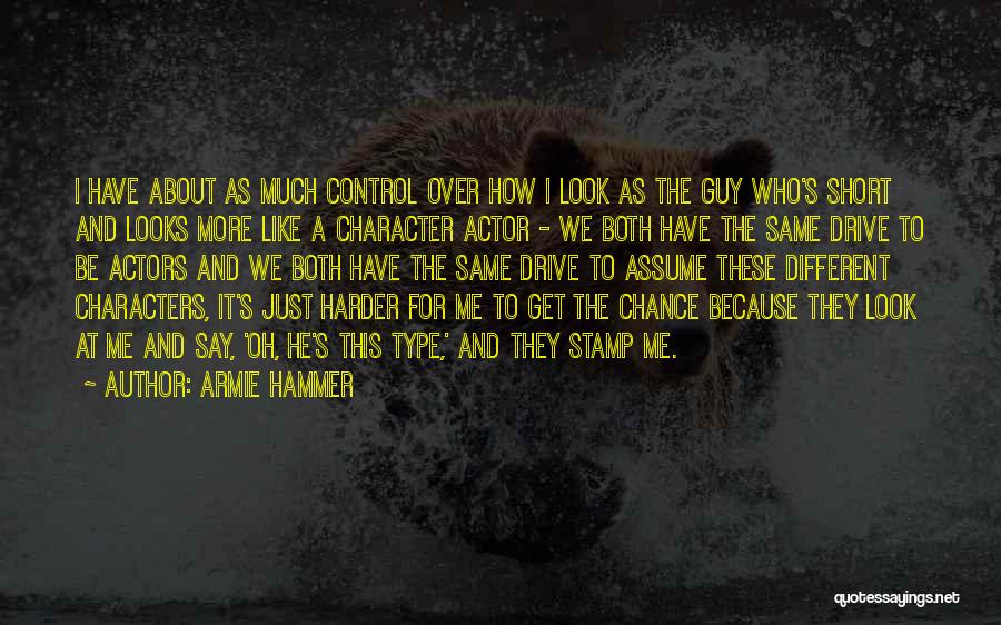 How He Looks At Me Quotes By Armie Hammer
