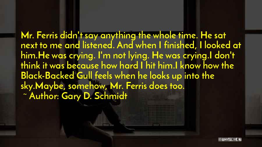 How He Looks At Me Quotes By Gary D. Schmidt