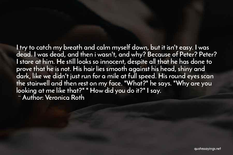 How He Looks At Me Quotes By Veronica Roth