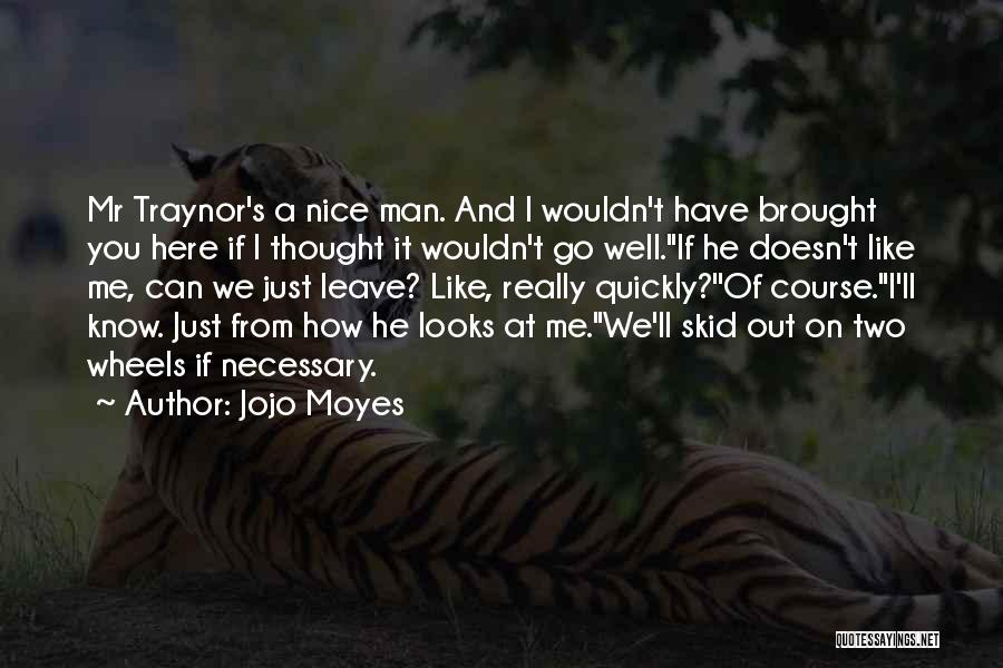 How He Looks At You Quotes By Jojo Moyes