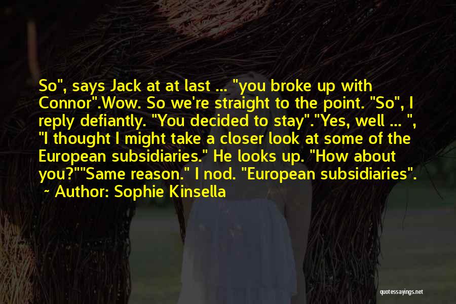 How He Looks At You Quotes By Sophie Kinsella