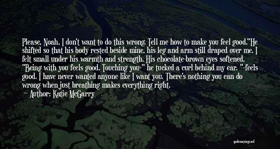 How He Makes You Feel Quotes By Katie McGarry