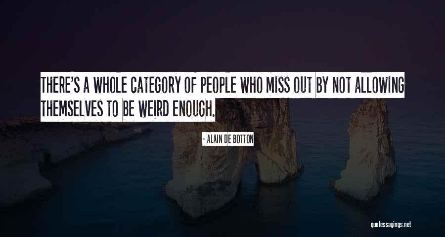How He Will Miss Me Quotes By Alain De Botton How He Will Miss Me Quotes By Alain De Botton