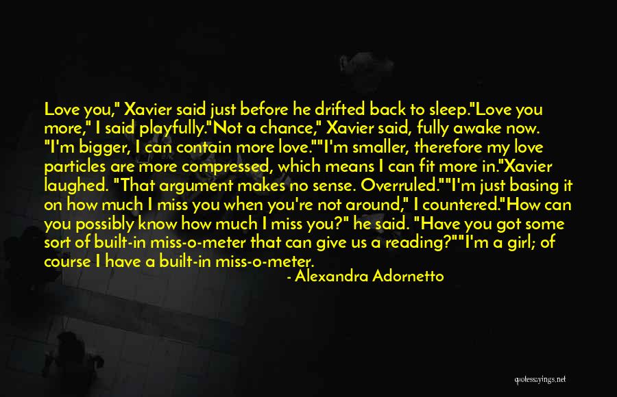 How He Will Miss Me Quotes By Alexandra Adornetto How He Will Miss Me Quotes By Alexandra Adornetto