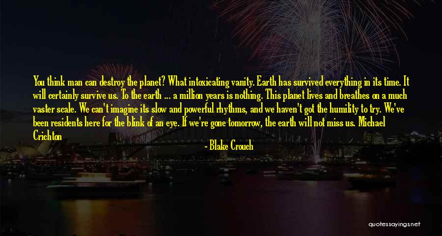 How He Will Miss Me Quotes By Blake Crouch How He Will Miss Me Quotes By Blake Crouch