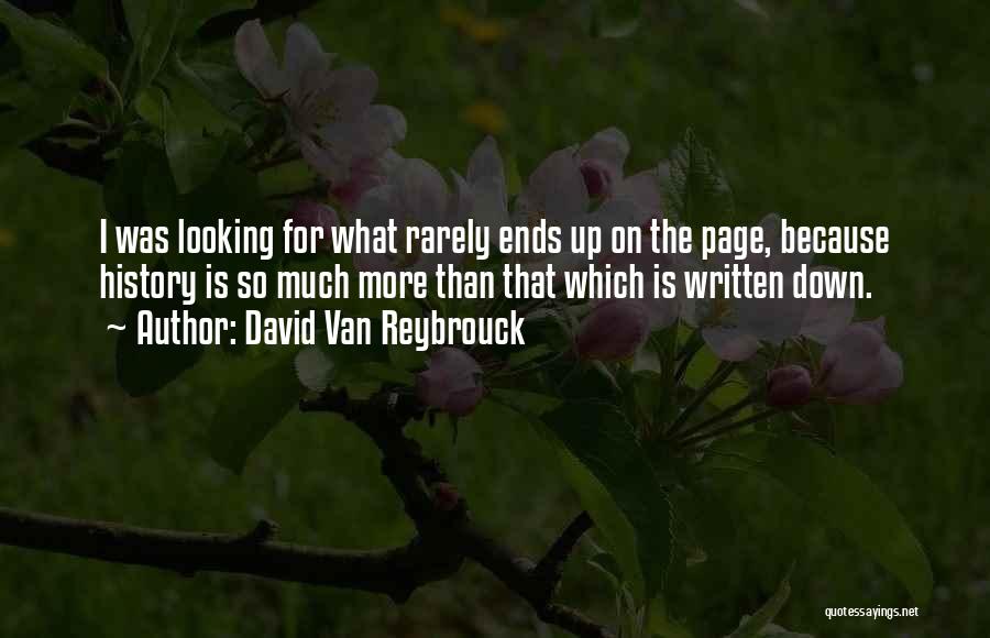 How History Is Written Quotes By David Van Reybrouck