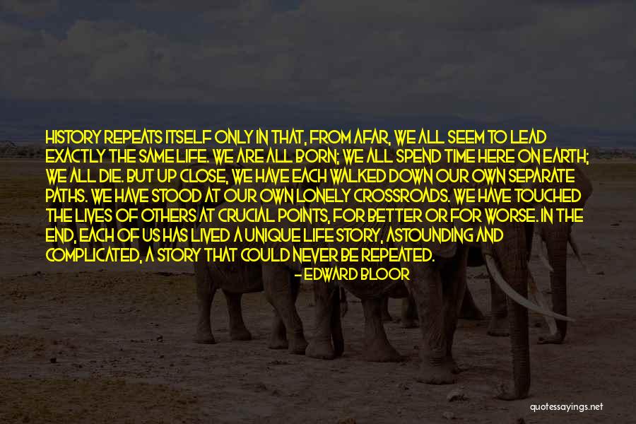 How History Repeats Itself Quotes By Edward Bloor How History Repeats Itself Quotes By Edward Bloor