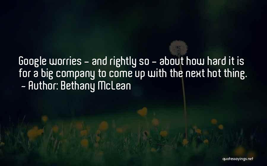 How Hot It Is Quotes By Bethany McLean