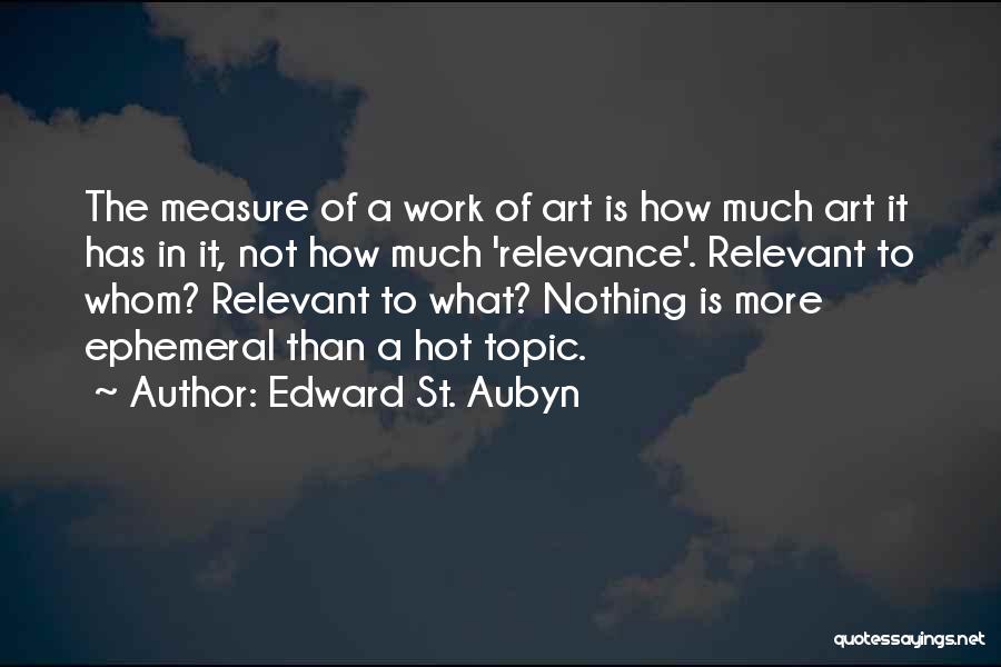 How Hot It Is Quotes By Edward St. Aubyn