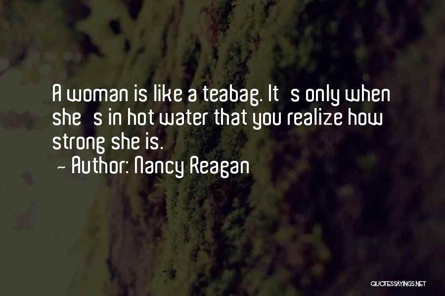 How Hot It Is Quotes By Nancy Reagan