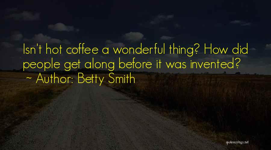 How Hot Quotes By Betty Smith