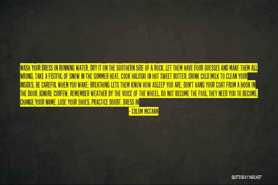 How Hot You Are Quotes By Colum McCann How Hot You Are Quotes By Colum McCann