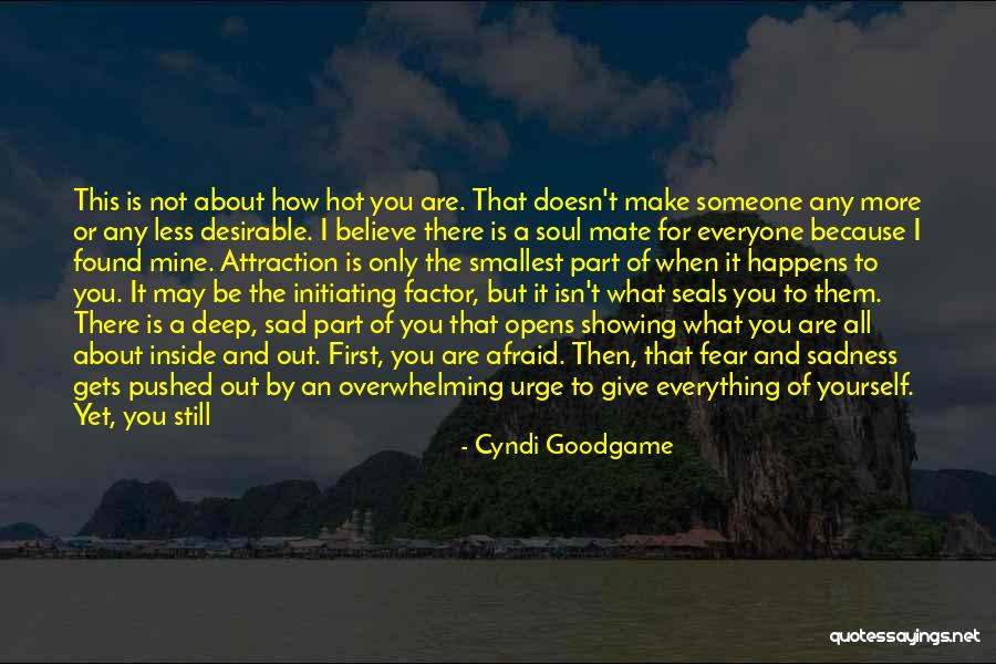How Hot You Are Quotes By Cyndi Goodgame How Hot You Are Quotes By Cyndi Goodgame