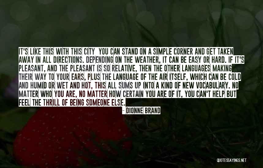 How Hot You Are Quotes By Dionne Brand How Hot You Are Quotes By Dionne Brand