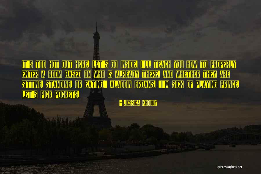How Hot You Are Quotes By Jessica Khoury How Hot You Are Quotes By Jessica Khoury