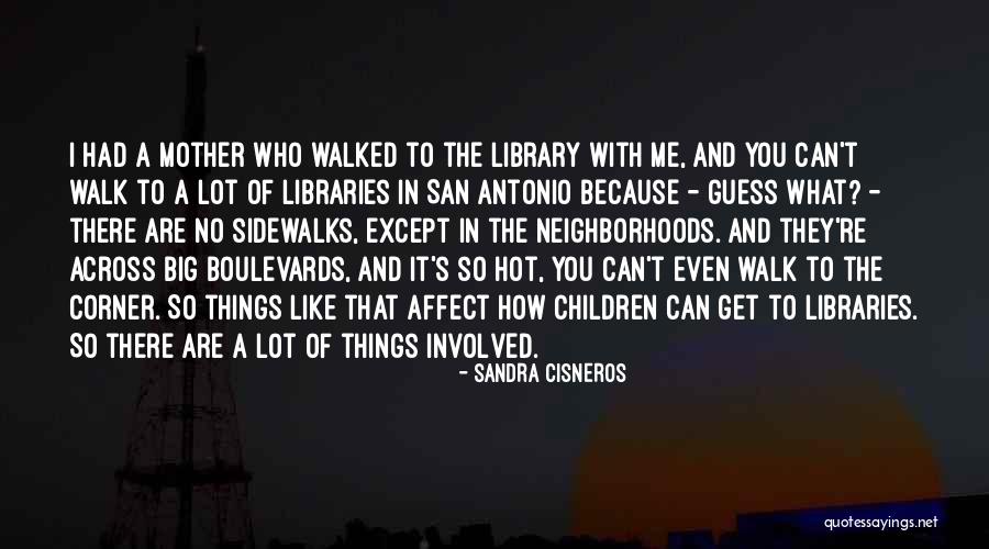 How Hot You Are Quotes By Sandra Cisneros How Hot You Are Quotes By Sandra Cisneros
