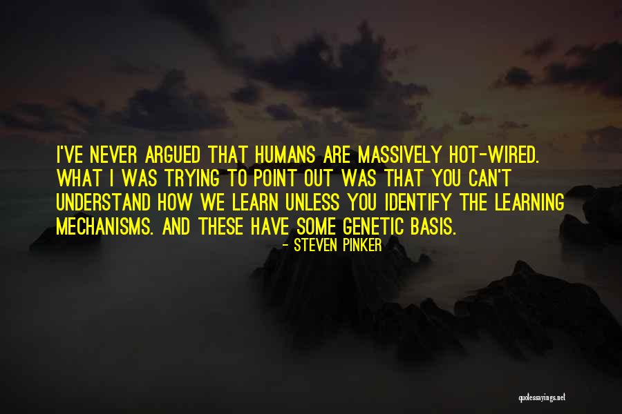 How Hot You Are Quotes By Steven Pinker How Hot You Are Quotes By Steven Pinker