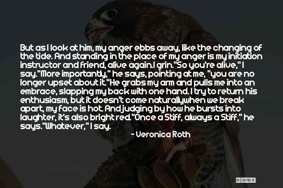 How Hot You Are Quotes By Veronica Roth How Hot You Are Quotes By Veronica Roth