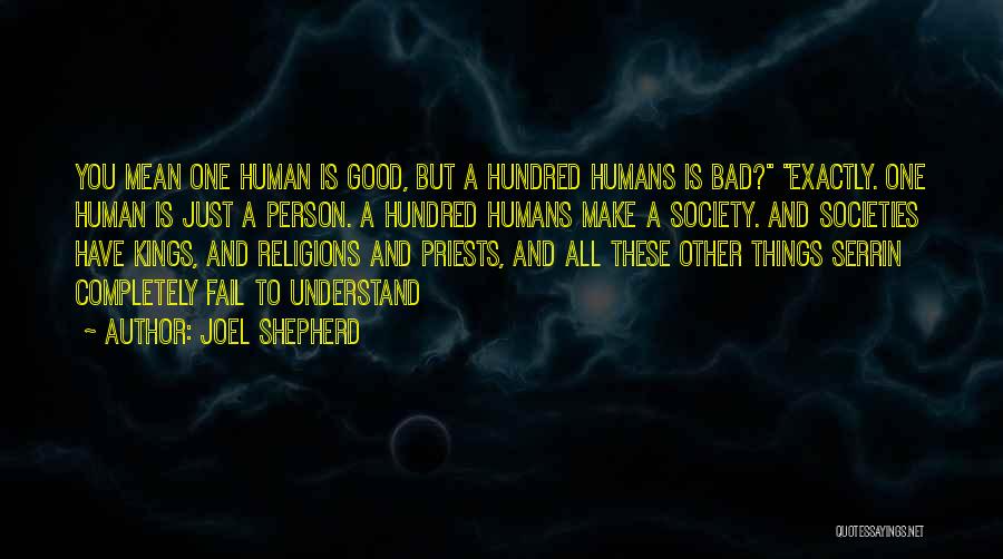 How Humans Are Bad Quotes By Joel Shepherd