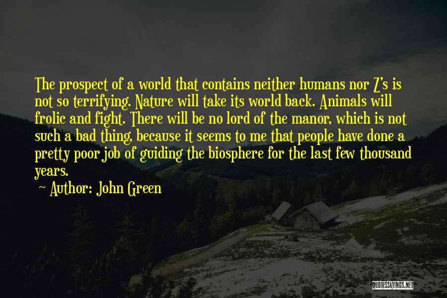 How Humans Are Bad Quotes By John Green