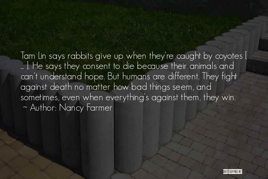 How Humans Are Bad Quotes By Nancy Farmer