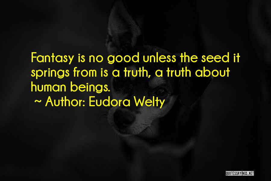 How Humans Are Good Quotes By Eudora Welty