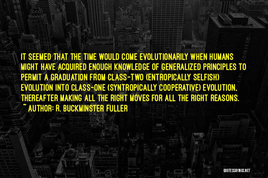 How Humans Are Selfish Quotes By R. Buckminster Fuller