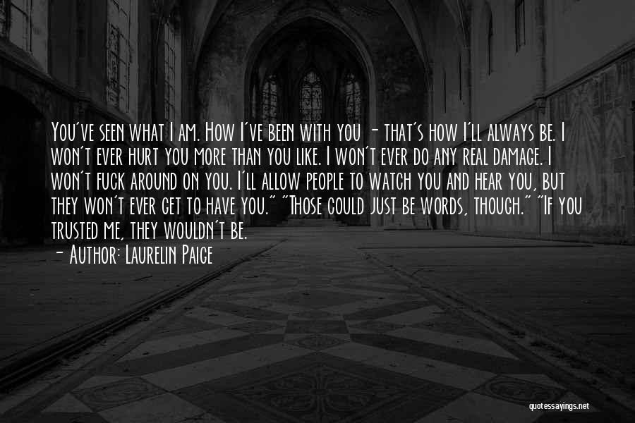 How Hurt I Am Quotes By Laurelin Paige