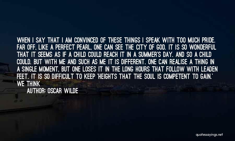 How I Am Not Perfect Quotes By Oscar Wilde