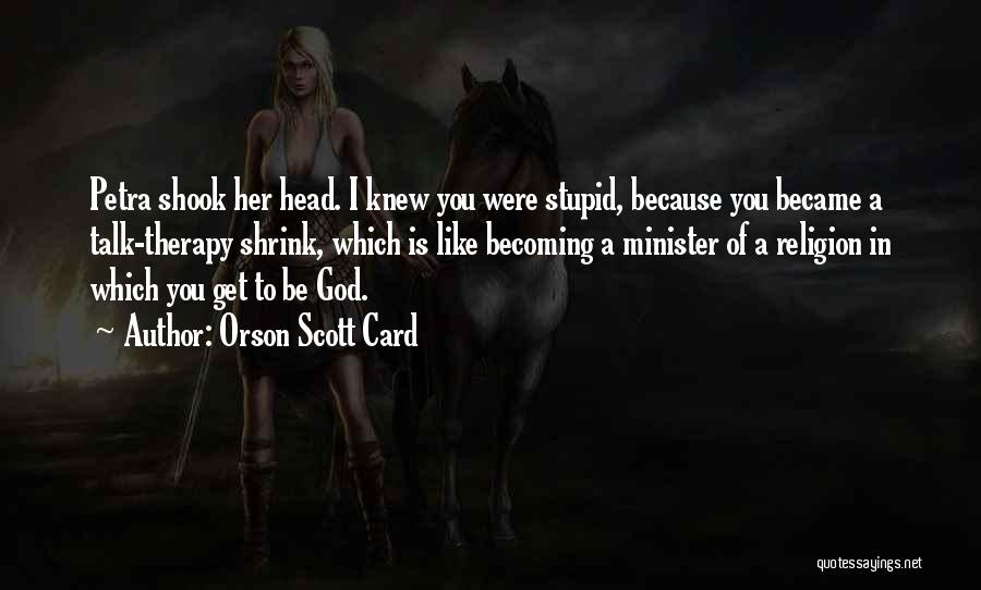 How I Became Stupid Quotes By Orson Scott Card