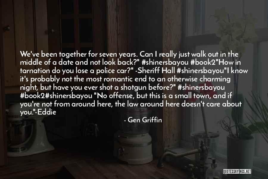 How I Care About You Quotes By Gen Griffin