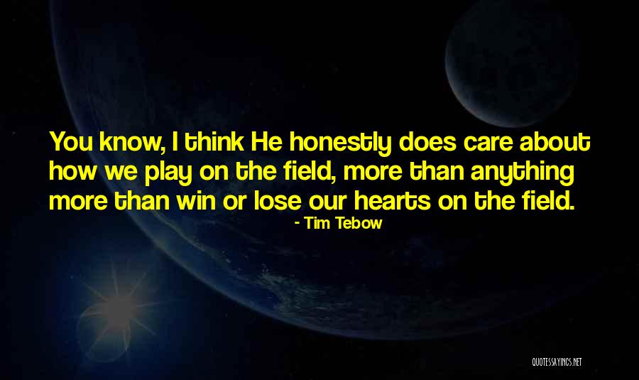 How I Care About You Quotes By Tim Tebow