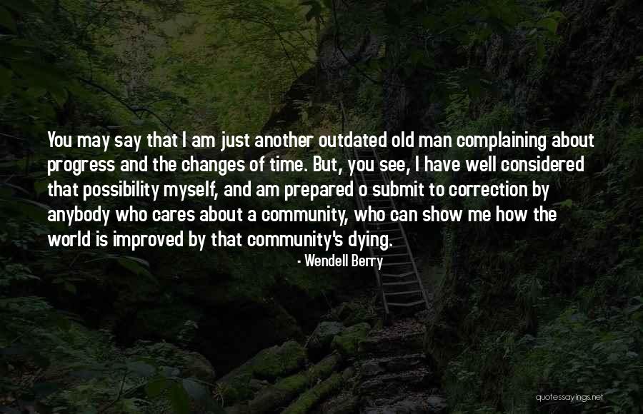 How I Care About You Quotes By Wendell Berry How I Care About You Quotes By Wendell Berry