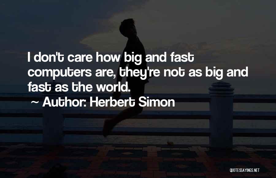 How I Care Quotes By Herbert Simon