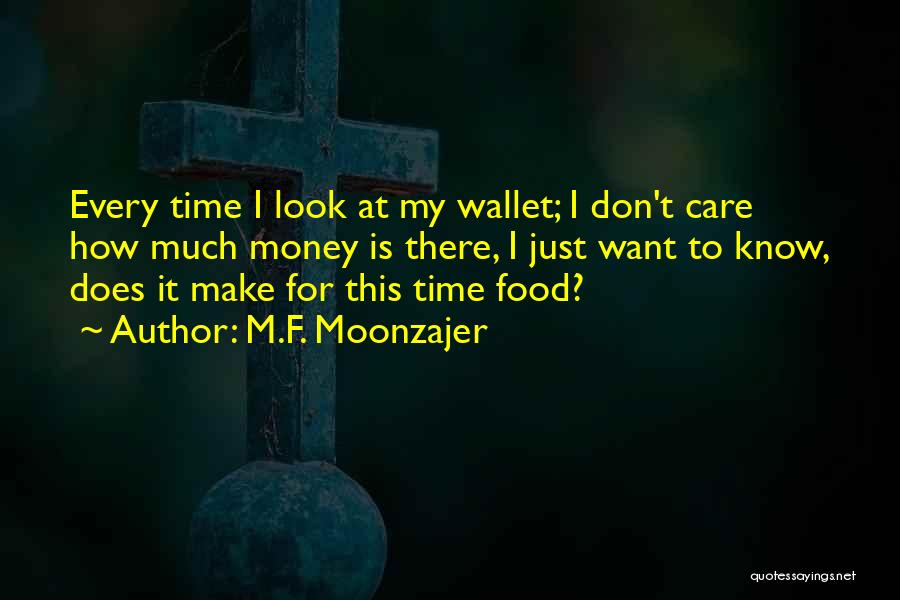 How I Care Quotes By M.F. Moonzajer