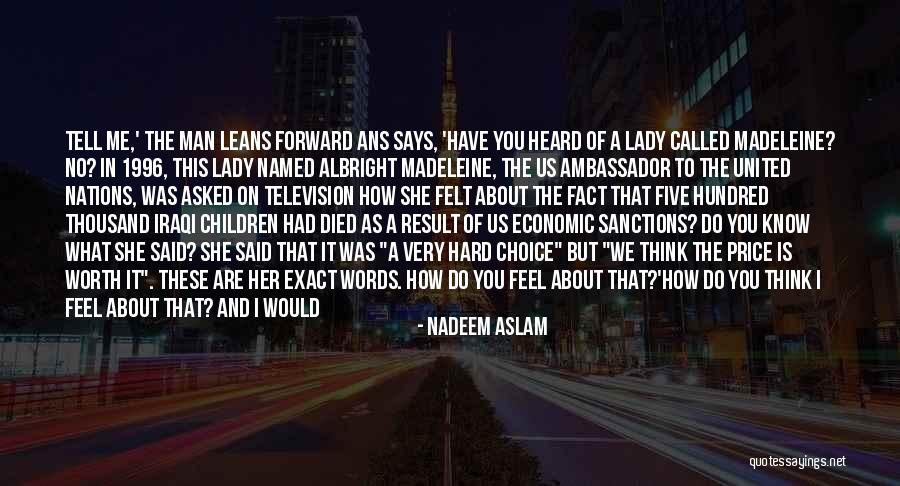 How I Feel About Her Quotes By Nadeem Aslam