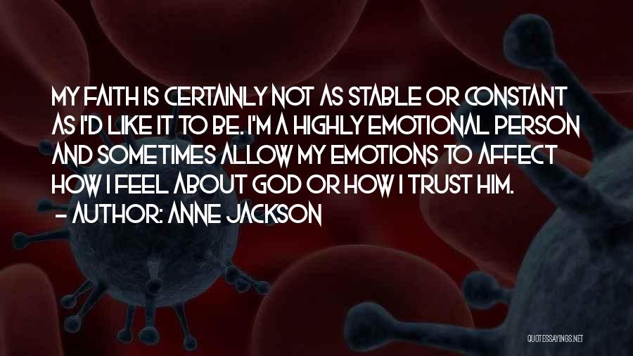 How I Feel About Him Quotes By Anne Jackson