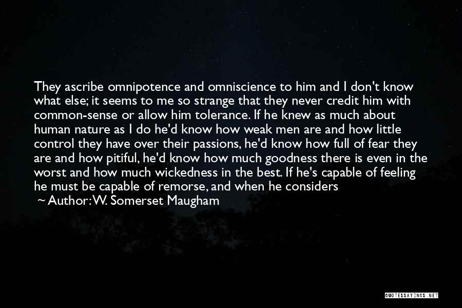 How I Feel About Him Quotes By W. Somerset Maugham