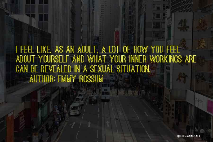 How I Feel About You Quotes By Emmy Rossum