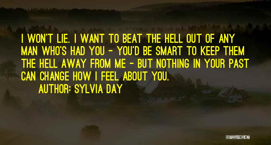 How I Feel About Your Love Quotes By Sylvia Day