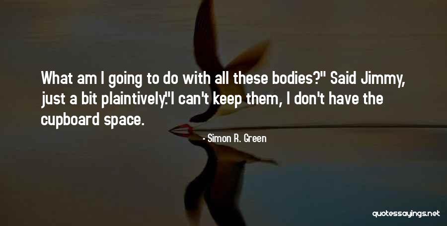 How I Feel During Crossfit Quotes By Simon R. Green How I Feel During Crossfit Quotes By Simon R. Green