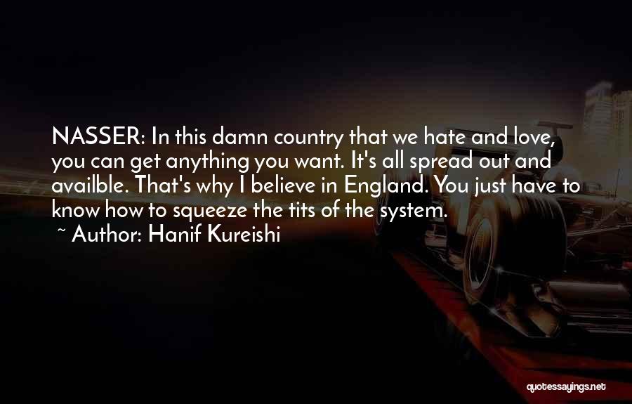 How I Hate You Quotes By Hanif Kureishi