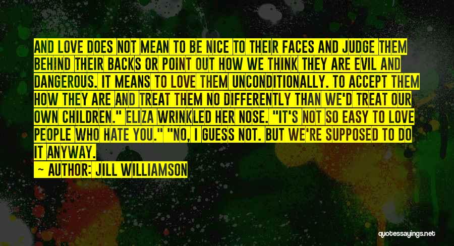 How I Hate You Quotes By Jill Williamson