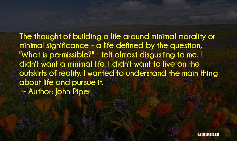 How I Live Now Piper Quotes By John Piper