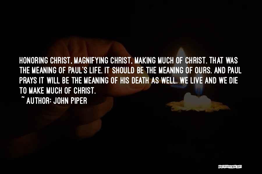 How I Live Now Piper Quotes By John Piper