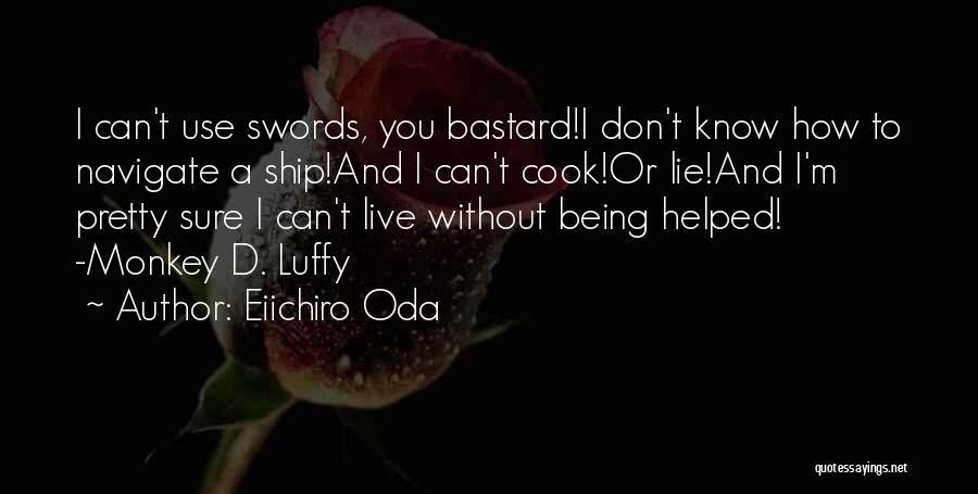 How I Live Without You Quotes By Eiichiro Oda