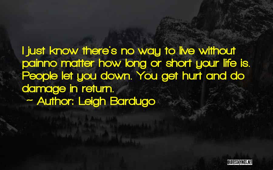 How I Live Without You Quotes By Leigh Bardugo